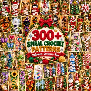 May include: A collection of spiral crochet patterns featuring a central sign with the text 300+ SPIRAL CROCHET PATTERNS Halloween Christmas + More, surrounded by various crocheted ornaments including snowmen, animals, and seasonal motifs.