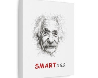 May include: A black and white pencil drawing of Albert Einstein with a mischievous smile. The text "SMARTass" is written in red below the drawing.