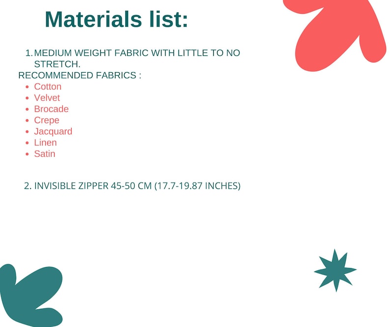 May include: A white background with the text "Materials list:" in teal. The list includes recommended fabrics like cotton, velvet, and satin, and an invisible zipper, 17.7-19.87 inches in length. Decorative teal and red shapes are in the corners.