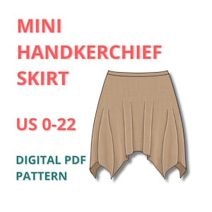 May include: A tan mini handkerchief skirt pattern illustration. The text "MINI HANDKERCHIEF SKIRT" is in pink. The text "US 0-22" is also in pink. The text "DIGITAL PDF PATTERN" is in teal.