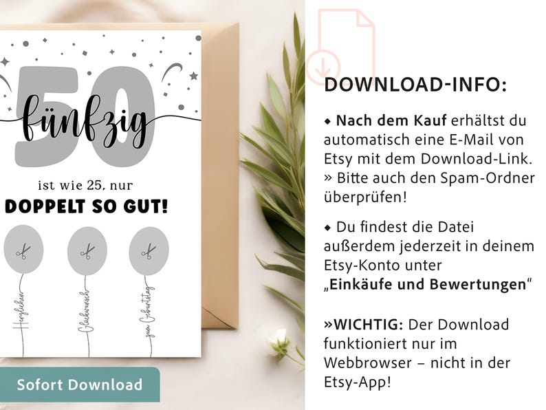 May include: A birthday card with the number 50 in gray, the word "f&uuml;nfzig" in cursive, and the phrase "ist wie 25, nur DOPPELT SO GUT!" in black. The card has three balloon-like shapes with scissors and text. The card is on a white background.