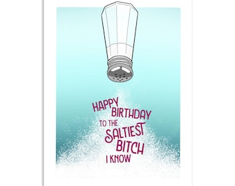 Puede incluir: Tarjeta de felicitación de cumpleaños con un salero. El texto "Happy Birthday to the saltiest bitch I know" en morado sobre un fondo azul y blanco, con granos de sal cayendo.