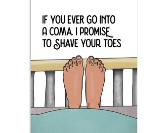 Coma Toes funny friendship card // thinking of you card best friend, long distance friend, thinking of you, shave your toes