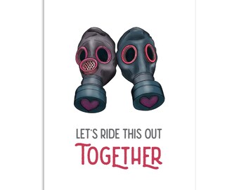 Let's Ride This Out Together carte d'amour apocalyptique // Saint-Valentin drôle, cartes dystopiques, fin du monde, apocalypse, changement climatique