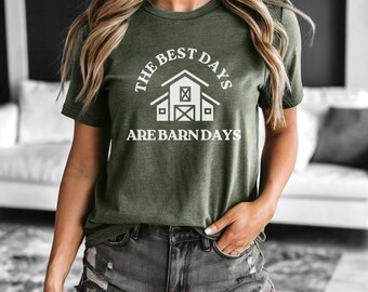 Barn days are the Best Days, farm shirt, horse shirt, cowgirl, horse lover, Barns, animal lover, horse lover, Country shirt, western