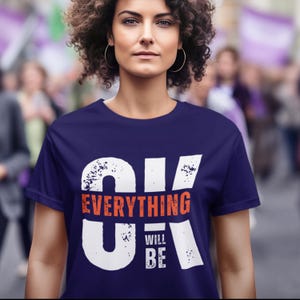 モチベーションを高めるユニセックスTシャツ - Everything Will Be OK - インスピレーションを与えるアパレル、友人へのギフト、メンズファッション、レディースファッション