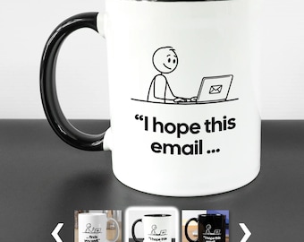 Funny office saying mug for colleagues, home office employees and all those who hate emails – ceramic mug gloss
