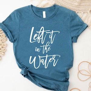 Left It In The Water T-Shirt, Christian Shirts, Baptism Shirt, Religious Gift, Bible Verse Shirt, Church Shirt For Her, Forgiven Shirt