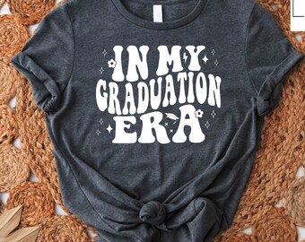 In My Graduation Era T-shirt, Finally Done Shirt, Graduation Gift, 2026 Graduate Tee, I'm Done Shirt, Grad School Shirt, Senior 2026 Shirt
