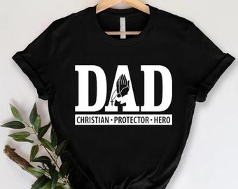 Christian Protector Hero Dad Shirt, Christian Dad Gift, Father's Day Shirt, Dad Birthday Shirt, Father's Day Gift, Christian Gift For Daddy