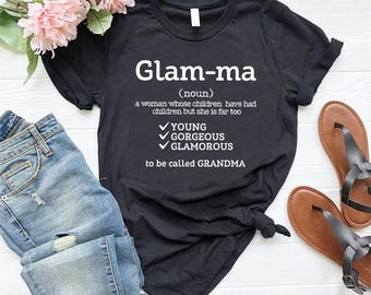 Glam-ma Shirt, Glamorous Grandma Shirt, Gift For Grandma, Glamma Definition Shirt,Funny Grandma Tee,Gorgeous Grandma Shirt,Mother's Day Gift
