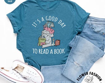 Book Lover Gift Shirt, Its a Good Day to Read a Book Cute Reader Tee