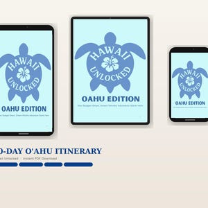 May include: Three digital devices displaying a light blue graphic with a turtle and the words "Hawaii Unlocked Oahu Edition." The text "10-Day O'ahu Itinerary" is below the devices, with "Hawaii Unlocked Instant PDF Download" below that.