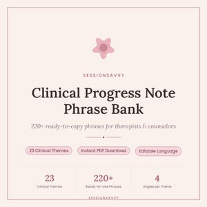 May include: A digital document titled Sessionsavvy Clinical Progress Note Phrase Bank with a pink flower icon. It lists 220+ ready-to-copy phrases for therapists and counselors, 23 clinical themes, instant PDF download, and editable language options.
