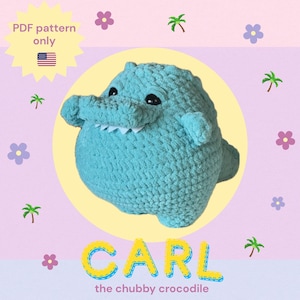 May include: A turquoise crocheted crocodile toy named "Carl" with white teeth and black eyes. The text "CARL the chubby crocodile" is displayed in yellow and blue. The image includes a "PDF pattern only" graphic with an American flag.