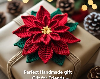 May include: A wrapped gift box with a handmade red poinsettia flower and green leaves. The flower has a yellow center. The gift is wrapped in brown paper and tied with twine. Text on the image reads: Perfect Handmade gift Gift for Friends & loved Ones.