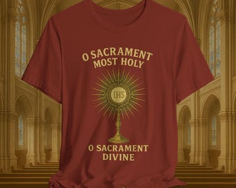 Eucharist Catholic T-Shirt: Golden Monstrance Vessel, O Sacrament Prayer
