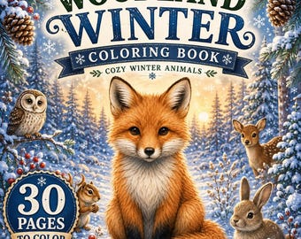 Woodland Winter Animals Coloring Book for Kids | Cozy Forest Animal Coloring | 30 Printable Pages