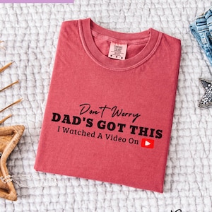 Comfort Colors BBQ T Shirt Funny Dad Shirt I Got This I Watched A Video Shirt Dad Summer Shirt Father&#39;s Day Gift Dad Joke Tee Shirt BBQ Gift