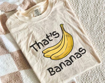 Colori confortevoli, maglietta "That's Bananas", maglietta grafica da dessert, maglietta retrò carina da donna, questa maglietta è una maglietta divertente e morbida, outfit con frutta