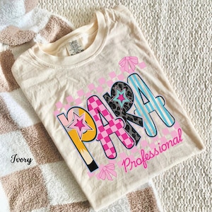 Comfort Colors Retro PARA Professional Shirt First Day Of School Paraprofessional Gift Classroom Para Life Tee Paraeducator Teacher Aid Gift