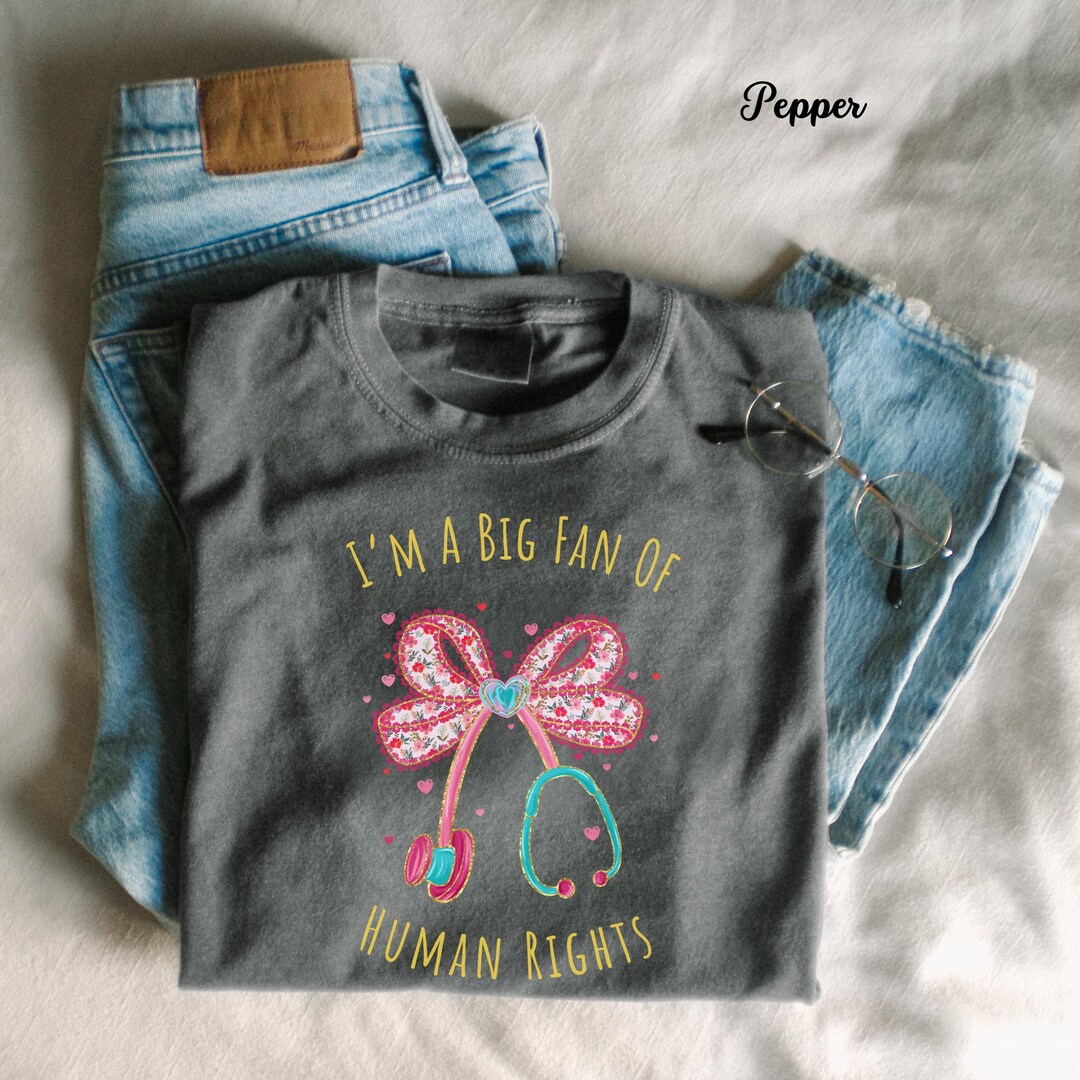 Comfort Colors I'm A Big Fan of Human Rights Shirt Peaceful Protest ...