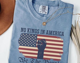 Keine Könige in Amerika Comfort Colors® Shirt, Wir die Leute Shirt, Protest Shirt, Democracy Tee, Demonstration Geschenk für Anti-MAGA, Patriotisches T-Shirt