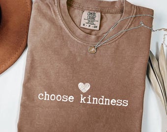 Choose Kindness Comfort Colors® Shirt, Inspirational Shirt, Kindness Shirt, Motivational Shirt, Teacher Shirt, Positivity Shirt for Women