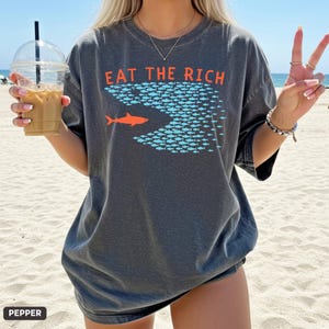Eat the Rich Comfort Colors® Shirt, FDT Shirt, Tax The Rich Tee, Protest Top, Eat the Rich T-shirt, Democrat Gift Shirt, Bernie AOC Fans