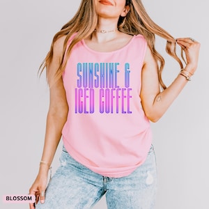 Sunshine and Iced Coffee Comfort Colors® Tank Top, Summer Tank, Beach Tee, Vacation Shirt, Sunshine Shirt, Beach Mom Gifts, Lake Pool River