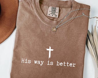 Camiseta cristiana "Su camino es mejor", colores cómodos, linda camiseta cristiana de Jesús, regalo minimalista de fe cristiana para adolescentes, camiseta de iglesia