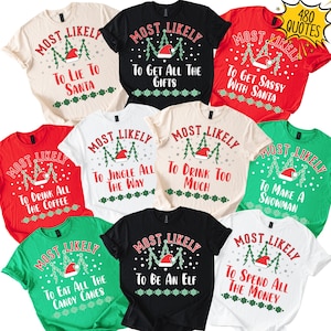 Am wahrscheinlichsten für Weihnachtsshirts, personalisiertes lustiges Weihnachtsgruppengeschenk, kundenspezifisches Familienweihnachtscrew-Shirt, Weihnachtszusammenpassende Familienhemden