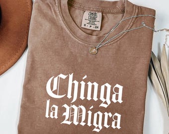 Chinga La Migra Comfort Colors® Shirt, Abolish Ice Protest Shirt, No Human Is Illegal, Latino Protest Tee, Social Justice Tee, Immigrant Tee