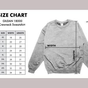 May include: A light grey Gildan 18000 crewneck sweatshirt with a size chart. The size chart shows the width and length measurements in inches for sizes XS to 5XL. The sweatshirt is displayed with width and length indicators.