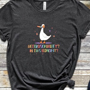 Heterosexuality In This Economy Shirt, Pride Shirt, LGBTQ Shirt, Lesbian Shirt, Pride Peace Shirt, Gay Shirt, Proud Mom Shirt, Pride Gift