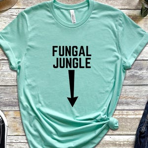 Fungal Jungle Shirt Funny Inappropriate T Shirt Adult Humor Sweatshirt Dirty Raunchy Shirt Embarrassing Joke Shirt Sarcastic Meme Sweatshirt
