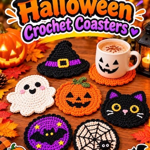 May include: A set of six Halloween-themed crochet coasters featuring a black witch hat, a white ghost, an orange jack-o'-lantern, a black cat face, a purple bat, and a white spiderweb with a spider. The text "Halloween Crochet Coasters" is visible.