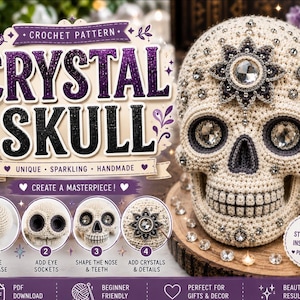 May include: A crochet pattern for a crystal skull, featuring text that reads 'CRYSTAL SKULL', 'UNIQUE', 'SPARKLING', 'HANDMADE', 'CREATE A MASTERPIECE', and 'DETAILED STEP-BY-STEP INSTRUCTIONS'. The image shows a beige crocheted skull adorned with clear crystals.