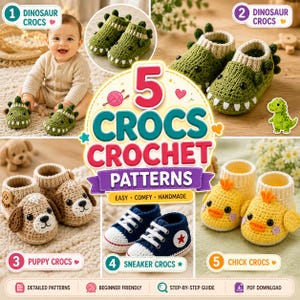 May include: A digital collage featuring 5 crochet patterns for baby booties including dinosaur, puppy, sneaker, and chick designs. The text reads 5 CROCS CROCHET PATTERNS, EASY, COMFY, HANDMADE, DETAILED PATTERNS, BEGINNER FRIENDLY, STEP-BY-STEP GUIDE, PDF DOWNLOAD.