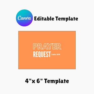 Puede incluir: Una plantilla naranja con las palabras "PRAYER REQUEST" en blanco, con "1 John 5:14" debajo. La plantilla está etiquetada como una "4" x 6" Template" y es una "Editable Template" de Canva.