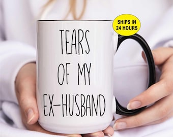Funny Divorce Coffee Mug: Tears of My Ex-Husband - Personalized Breakup Gift