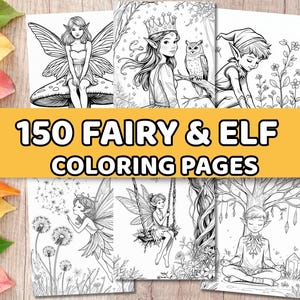 May include: A collection of 150 fairy and elf coloring pages. The black and white illustrations depict various fairies and elves in whimsical scenes, including fairies with wings, an elf with an owl, and an elf meditating. The pages are arranged on a wooden surface.