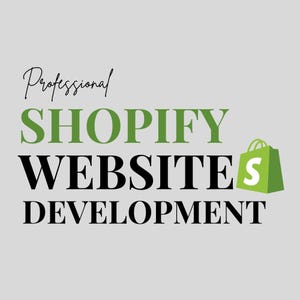 May include: A graphic with the words "Professional Shopify Websites Development" in black and green text on a gray background. A green shopping bag with a white "S" is in the corner.