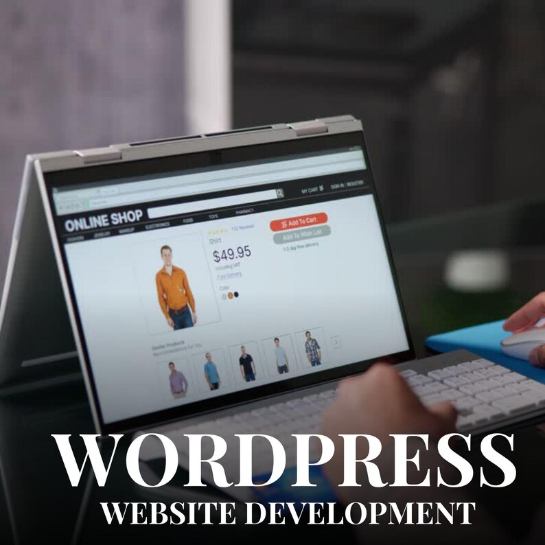 May include: A laptop screen showing an online shop selling a shirt for &pound;49.95. The laptop is open on a desk with a keyboard and mouse. The text "WORDPRESS WEBSITE DEVELOPMENT" is displayed at the bottom of the image.