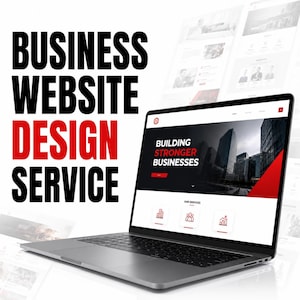 May include: A silver laptop displaying a website with the text BUILDING STRONGER BUSINESSES. The background features the bold black and red text BUSINESS WEBSITE DESIGN SERVICE, with blurred website layout previews visible in the background.