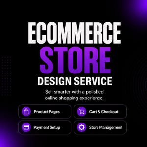 May include: A black graphic with white and purple text reading ECOMMERCE STORE DESIGN SERVICE. Below is the text Sell smarter with a polished online shopping experience. Four buttons list Product Pages, Cart & Checkout, Payment Setup, and Store Management.
