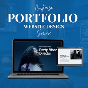 May include: A laptop and tablet display a website design service advertisement. The text reads "Customize PORTFOLIO WEBSITE DESIGN Service." The laptop screen shows a woman with the text "Patty Moor Director." The tablet displays a webpage with the text "Step into the suspenseful world of Patty Moore."