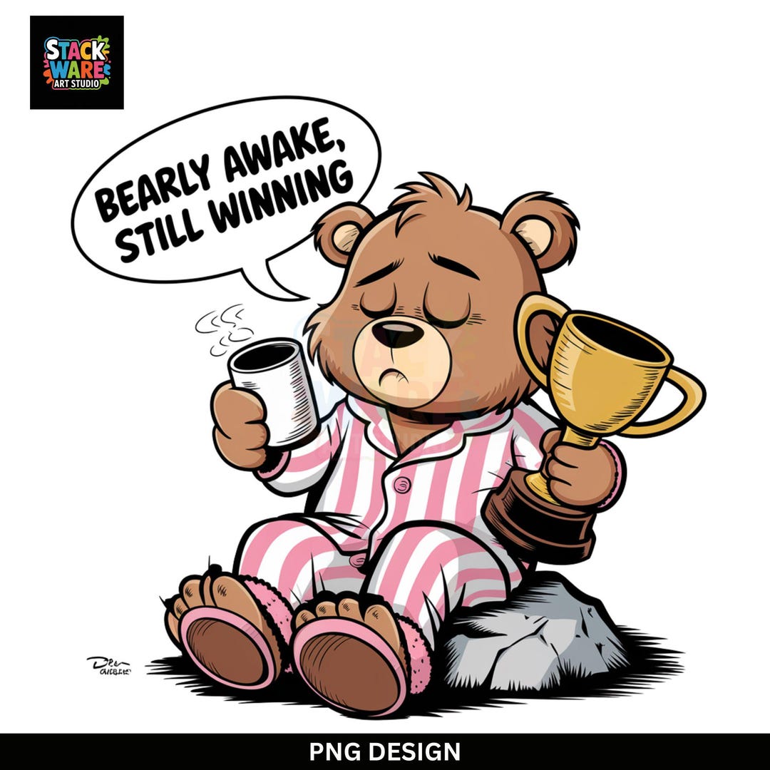 Bearly Awake Digital PNG | Lazy Bear With Trophy & Coffee | Funny Bear ...