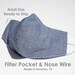 Facemask: 3 layer cotton mask with filter pocket and nose wire - washable reusable chambray denim elastic Adult Size Ready to Ship 