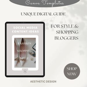 Könnte beinhalten: Ein digitaler Leitfaden für Style- und Shopping-Blogger mit dem Text "Social Media Content Ideas" und "Fashion Shopping Style" auf einem Tablet-Bildschirm. Der Leitfaden hat einen weißen Hintergrund mit einem grauen Rand und einen grauen Kreis mit dem Text "Shop Now".
